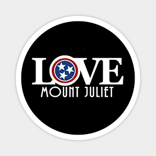 LOVE Mount Juliet Tennessee Magnet